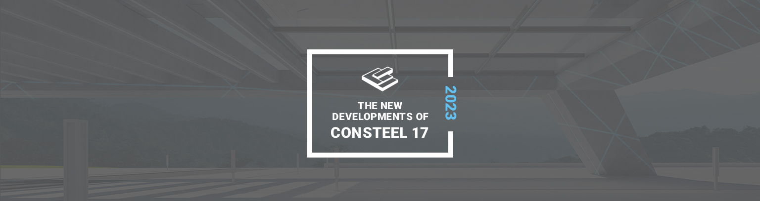 New developments of Consteel 17 in 2023
